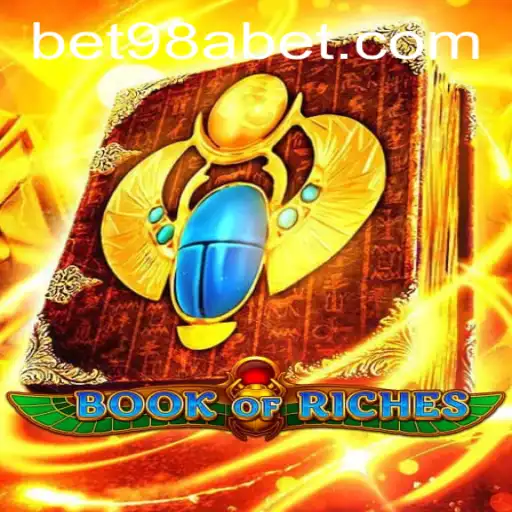 Exploring the Thrills of BookofRiches at 98abet